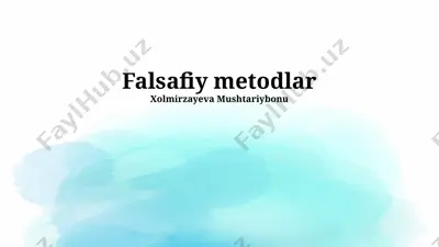 falsafiy metodlar — PPTX