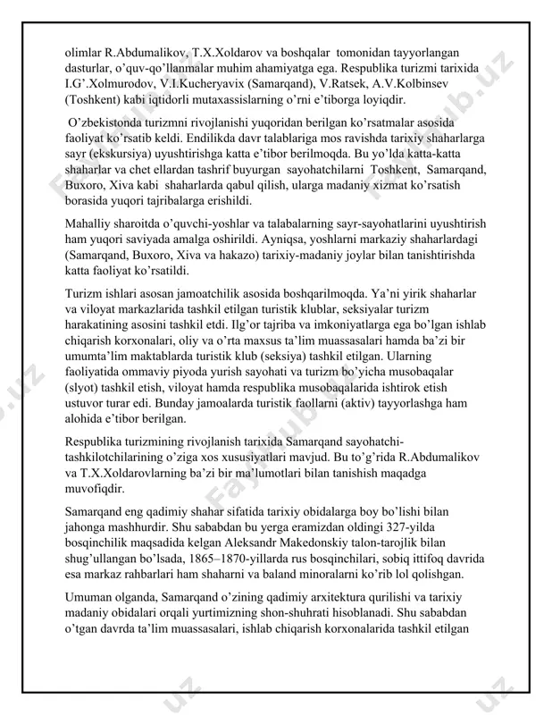 yoda yurish sayohatlari asosan ohalik (shahardan 20–25 km janubda), omonqo’ton (40 km janubda) va zarafshon daryosi yoqasidagi cho’ponota (shaharning g’arb tomonida 6–8 km) ziyoratgohiga ko’p tashkil etilgan. ularning maqsadi atrof-muhitni o’rganish, jismonan chiniqish, o’simliklardan gerbariylar tayyorlashdan iborat edi. urushdan keyingi dastlabki davrlarda (1950–1960-yillar) ohalik, mironko’l, cho’ponota, omonqo’ton va boshqa manzarali joylarga guruh-guruh (o’quvchi-yoshlar) bo’lib sayohat qilish odat tusiga aylandi. ayniqsa, omonqo’ton g’ori (1946-yilda topilgan) mehnatkashlar va o’quvchi-yoshlarning diqqatini ko’proq jalb etgan. chunki mazkur g’orda bundan 40 ming yil avval yashagan odamlarning suyaklari topilib, uning tarixi ancha shov-shuvlarga sabab bo’lgan. 1951-yil pedagogika bilim yurti negizida jismoniy tarbiya pedagogika bilim yurtining tashkil etilishi (direktori yu.yu.yusupov uzoq yillar rahbarlik qildi) katta voqelik bo’ldi. bilim yurti o’quv rejasi asosida turizm maxsus fan sifatida o’qitila boshlandi. uni geografiya o’qituvchisi ibrohim g’aybullayevich xolmurodov boshqardi. xolmurodov bilim yurtidagi 50 yildan ortiq xizmati davomida juda ko’p tajribali sayohatchilarni yetishtirish hamda ko’p mingli mutaxassis kadrlarni tayyorlashda faol xizmat qildi. …