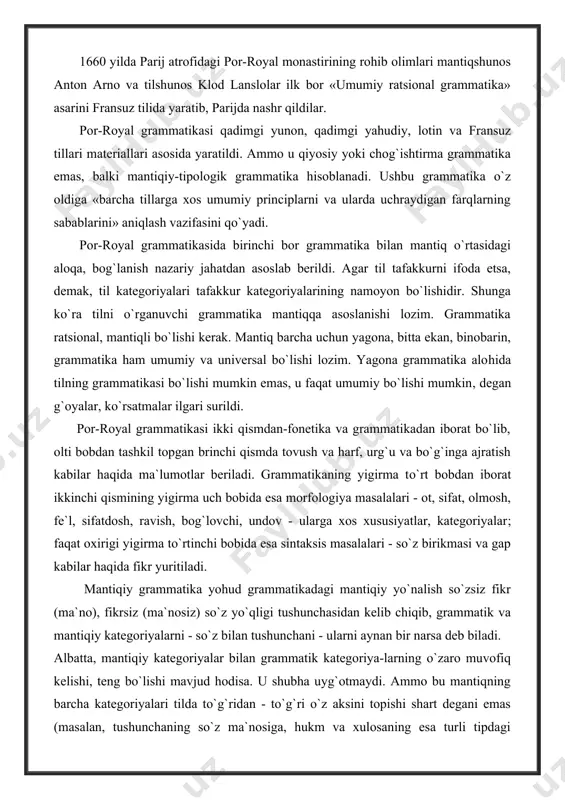 yigirma uch bobida esa morfologiya masalalari - ot, sifat, olmosh, fe`l, sifatdosh, ravish, bog`lovchi, undov - ularga xos xususiyatlar, kategoriyalar; faqat oxirigi yigirma to`rtinchi bobida esa sintaksis masalalari - so`z birikmasi va gap kabilar haqida fikr yuritiladi. mantiqiy grammatika yohud grammatikadagi mantiqiy yo`nalish so`zsiz fikr (ma`no), fikrsiz (ma`nosiz) so`z yo`qligi tushunchasidan kelib chiqib, grammatik va mantiqiy kategoriyalarni - so`z bilan tushunchani - ularni aynan bir narsa deb biladi. albatta, mantiqiy kategoriyalar bilan grammatik kategoriya-larning o`zaro muvofiq kelishi, teng bo`lishi mavjud hodisa. u shubha uyg`otmaydi. ammo bu mantiqning barcha kategoriyalari tilda to`g`ridan - to`g`ri o`z aksini topishi shart degani emas (masalan, tushunchaning so`z ma`nosiga, hukm va xulosaning esa turli tipdagi gaplarga mos bo`lishi, muvofiq bo`lishi kabilar). fransuz tilshunosi sh.balli to`g`ri aytganidek, «til orqali ifodalangan har bir fikr mantiqiy, psixologik va lisoniy jihatdan aniqlanadi», baholanadi. ushbu fanlarning har biri gapni o`z nuqtai nazaridan o`rganadi. bu – aksioma. aristotel` to`g`ri qayd etganidek, «har …