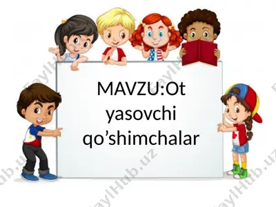 ot yasovchi qo’shimchalar — PPTX