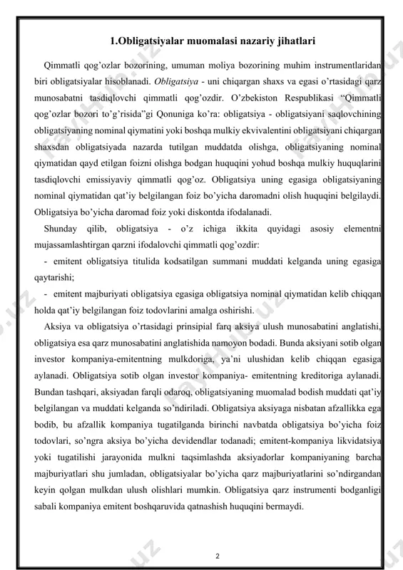 ikka ega bodib, bu afzallik kompaniya tugatilganda birinchi navbatda obligatsiya bo’yicha foiz todovlari, so’ngra aksiya bo’yicha devidendlar todanadi; emitent-kompaniya likvidatsiya yoki tugatilishi jarayonida mulkni taqsimlashda aksiyadorlar kompaniyaning barcha majburiyatlari shu jumladan, obligatsiyalar bo’yicha qarz majburiyatlarini so’ndirgandan keyin qolgan mulkdan ulush olishlari mumkin. obligatsiya qarz instrumenti bodganligi sabali kompaniya emitent boshqaruvida qatnashish huquqini bermaydi. obligatsiyalar davlat hukumati, turli davlat organlari va munitsipalitetlar mablagdarni jamg’arish instrumenti sifatida namoyon bodadi. korxonalar ham qo’shimcha moliyaviy mablagdarga zarurati yuzaga kelganda korporativ obligatsiyalar muomalaga chiqarishlari va joylashtirishlari mumkin. obligatsiyalarni chiqarish kompaniya-emitent uchun bir qator jozibador ahamiyatga ega: obligatsiya emissiyasi orqali kompaniya zarur mablagdarni kreditorlarning kompaniya moliyaviy ho’jalik faoliyatiga aralashuvisiz jalb qilishi mumkin. ammo, obligatsiya zayomlari orqali jalb qilingan mablagdarni kompaniya xuddi bank kreditlariga qo’shimcha mablagdar sifatida ko’rib chiqishi zarur. hatto fond bozori yuqori rivojlangan mamlakatlarda ham emissiya qilingan obligatsiyalar korxonalarning mablag’larga bo’lgan yalpi ehtiyojlarini qoplamaydi. obligatsiyalar o’z mohiyatiga ko’ra qarz munosabatini bildirganligi sababli bank krediti tamoyillari …