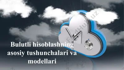 bulutli hisoblashning asosiy tushunchalari va modellari — PPTX