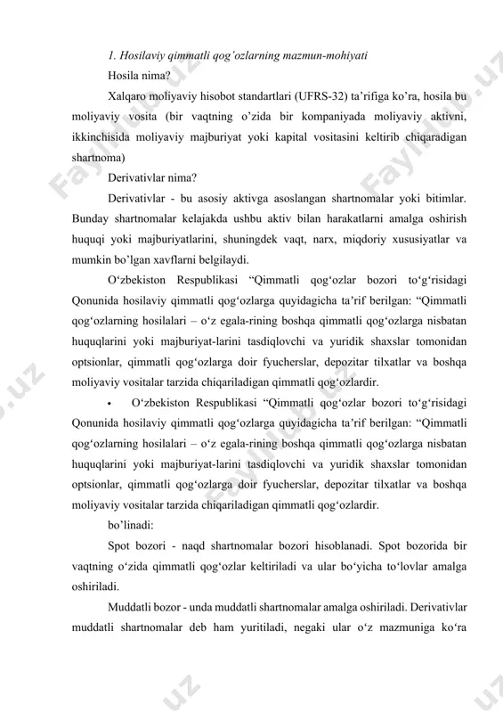 nomalar deb ham yuritiladi, negaki ular oʻz mazmuniga koʻra kelishilgan shartlarda shartnoma predmetini kelajakda yetkazib berishni nazarda tutadi. shartnoma shartlarini bajarish muddatlari nuqtai nazaridan bozorlar 2 guruhga bo’linadi: muddatli bozorda savdo qilinadigan instrumentlarning shakliga koʻra ularni quyidagi koʻrinishlarini ajratib koʻrsatishimiz mumkin: fyuchers shartnomalari forvard shartnomalar optsion shartnomalari svoplar hosilaviy qimmatli qogʻozlarning asosini tashkil etuvchi bazis aktivlarga koʻra ularni quyidagilarga ajratishimiz mumkin: tovarlar boʻyicha (neft, neft mahsulotlari, elektr energiya, metallar, qishloq xoʻjaligi mahsulotlari – don, shakar va boshqalarga asoslangan hosilaviy qimmatli qogʻozlar) valyutalar boʻyicha (valyutaviy qimmatliklarga asoslangan hosilaviy qimmatli qogʻozlar) fond birjalar boʻyicha (aksiya, obligatsiya, fond indekslari, volatillik indekslariga asoslangan hosilaviy qimmatli qogʻozlar) foizlar boʻyicha (qarz majburiyatlari boʻyicha foiz stavkalariga asoslangan hosilaviy qimmatli qogʻozlar) kreditlar boʻyicha (hosilaviy qimmatli qogʻozlar boʻyicha toʻlovlar, kreditlar boʻyicha muayyan bir holatlarning sodir boʻlishiga bogʻliq) nostandart bazis aktivlar boʻyicha (ob-havo, saylov natijalariga asoslangan hosilaviy qimmatli qogʻozlar va boshqalar) hosilaviy qimmatli qogʻozlar aylanuvchi bozorlarga muvofiq ularni quyidagi guruhlarga …