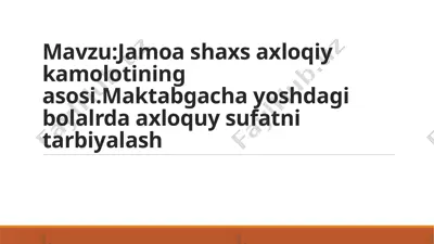 jamoa shaxs axloqiy kamolotining asosi — PPTX