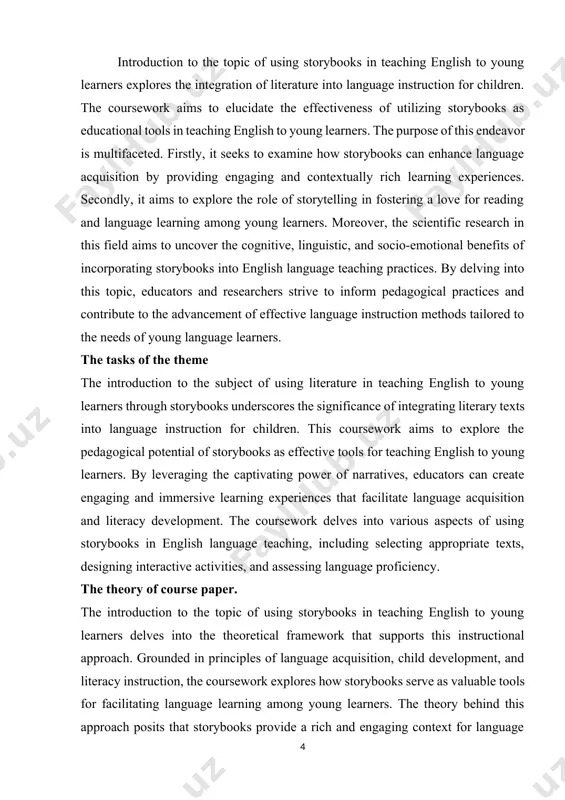 c, and socio-emotional benefits of incorporating storybooks into english language teaching practices. by delving into this topic, educators and researchers strive to inform pedagogical practices and contribute to the advancement of effective language instruction methods tailored to the needs of young language learners. the tasks of the theme the introduction to the subject of using literature in teaching english to young learners through storybooks underscores the significance of integrating literary texts into language instruction for children. this coursework aims to explore the pedagogical potential of storybooks as effective tools for teaching english to young learners. by leveraging the captivating power of narratives, educators can create engaging and immersive learning experiences that facilitate language acquisition and literacy development. the coursework delves into various aspects of using storybooks in english language teaching, including selecting appropriate texts, designing interactive activities, and assessing language proficiency. the theory of course paper. the introduction to the …