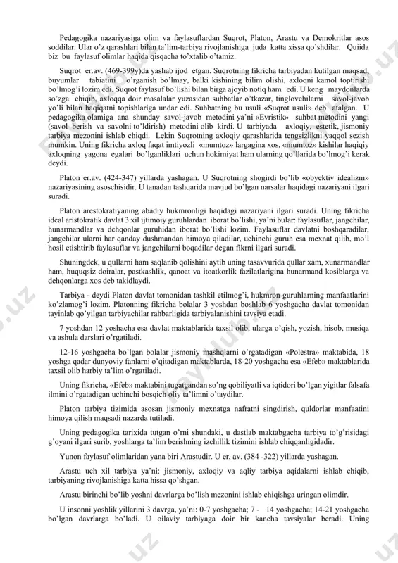 olani nafaqat jismoniy chiniqtirish, balki ma’naviy tomondan ham barkamol bo’lishi nazarda tutilgan. bolalarga musiqa, ashula va diniy raqslar ham o’rgatilgan. bu mashg’ulotlarning mazmuni jangovar hamda harbiy tusda bo’lgan. spartada olib boriladigan ta’lim-tarbiyaning yana muhim tomonlaridan biri yoshlarni qullarga nisbatan shafqatsiz, mensimaydigan qilib tarbiyalashdan iborat bo’lgan. shu maqsadda yoshlar «kreptiyalar»da ya’ni kechalari qullarni tutish mashqlarida qatnashtirilar edi. ular shubhali bo’lib ko’ringan qullarni o’ldirar edilar. yoshlarga axloqiy tarbiya berishda davlat rahbarlari maxsus suhbatlar o’tkazib, shu yo’l bilan ularga axloqiy va siyosiy tarbiya berar edilar. masalan: vatan dushmanlari bilan kurashda ota-bobolar ko’rsatgan mardligi va jasurligi, qaxramonlar xaqida suxbatlar uyushtirishar, shuningdek bolalarni savol-javob jarayonida aniq, qisqa va lo’nda qilib javob berishga o’rgatib borilar edi. spartada 18-20 yoshga yetgandan keyin maxsus «efeblar» (efeblar qadimgi yunonistonda balog’atga yetgan o’spirinlar) guruhiga o’kazilgan. bu guruhda bolalarga harbiy ta’lim berilgan va ular harbiy xizmatni o’taganlar. spartada qizlar tarbiyasiga ham alohida e’tibor qaratilgan. o’g’il bolalar bilan qizlar birga qo’shib o’qitilgan. …