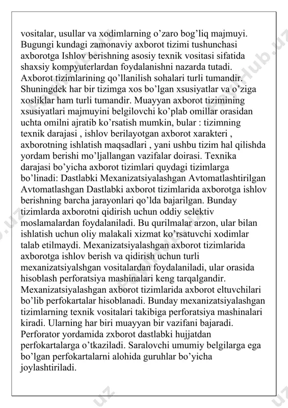 axborot tizimi tuzilmasi. avtomatlashtirilgan axborot tizimi ta’minlovchi va funksional qismlarga ega ta’minlovchi qism axborot, texnik, matematik, dasturiy, tashkiliy, xuquqiy, uslubiy, ergonomik, psixologik va lingvinistik ta’minotdan iborat bo’ladi. · axborot ta’minoti-tashkilotda aylanib yuruvchi axborotlarni tashkil etish shakli, joylashtirilish hajmi (axborotlarni tasniflash va kodlashtirish, hujjatlarni unifikasiyalashtirish tizimi, axborot oqimlarining yagona tizimi) bo’yicha loyiha qarorlarining shuningdek ma’lumotlar bazasi tuzilish uslubining majmuidir.u ko’rsatkichlarni, ma’lumotnomalarni axborotni tasniflovchi hujjatlarning unifikasiya- lashgan tizimini, tashuvchi vositalardagi axborotlarni o’z ichiga oladi. · texnik ta’minot. texnik ta’minot – axborot tizimlari ishi uchun mo’ljallangan texnik vosita- lar kompleksi, shuningdek, ushbu vositalar va texnologik jarayonlarga tegishli hujjatlardir. bugungi axborotlashgan jamiyatning har bir a‟zosining axborotga bo’lgan ehtiyoji, uning rivojlanishi, aniqligi, tezligi, sifati va boshqa hususiyatlariga bо„lgan talabi ortib bormoqda. ushbu talab va ehtiyojdan kelib chiqib, axborot texnologiyalari, ularni qо„llash va foydalanish tizimlari kun sayin rivojlanib, hayotga tadbiq qilib kelinmoqda. о„zbekiston respublikasidagi ta‟lim sohasida olib borilayotgan islohotlar, axborot tizimlari va texnologiyalarining rivojlanishi yо„lidagi joriy …