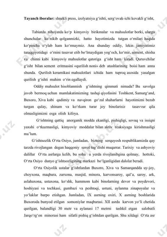 larida buxoroda bunyod etilgan somoniylar maqbarasi. xii asrda karvon yo‘li chetida qurilgan, balandligi 30 metr va aylanasi 17 metrni tashkil etgan salobatli jarqo‘rg‘on minorasi ham sifatli pishiq g‘ishtdan qurilgan. shu xildagi o‘rta asr qurilishi va arxitekturasiga oid obidalar ko‘rki, salobati naqshinkor mahobati bilan xanuzgacha kishilarni lol qoldirib kelmoqda, betakror me’morchiligimiz san’ati dovrug‘i olam uzra yoymoqda. xviii-xix asrlarda g‘isht ishlab chiqarish korxonalari soni yanada ortdi. shu bilan birga, ishlab chiqarish jarayoni ham takomillashdi. xix asrning oxiri, xx asrning boshlarida g‘isht yuzasini hosil qiluvchi munshtukning kashf etilishi, loyga ishlov beruvchi shnekli presslarning yaratilishi, tuproqni qorib beruvchi bug‘lagichlarning o‘rnatilishi g‘isht sanoatda xaqiyqiy texnika revalyutsiyasiga olib keladi. g‘isht turlari. ensiklopediyalarda g‘ishtga to‘g‘ri burchakli parallelepiped shakliga ega bo‘lgan standart o‘lchami mineral materiallardan qo‘yilgan, kuydirish yoki par bilan ishlov berish orqali olinadigan sun’iy toshga aytiladi deb ta’rif berilgan. xaqiqatan ham, qurilish material sifatidan ishlatiladigan g‘isht (mahalliy aholi uni xom g‘ishtdan ajratish maqsadida pishiq g‘isht deb ham …