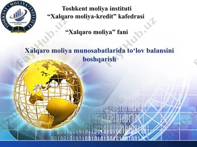xalqaro moliya munosabatlarida to‘lov balansini boshqarish — PPTX