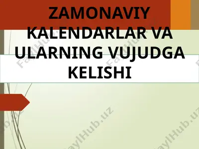 zamonaviy kalendarlar va ularning vujudga kelishi — PPTX
