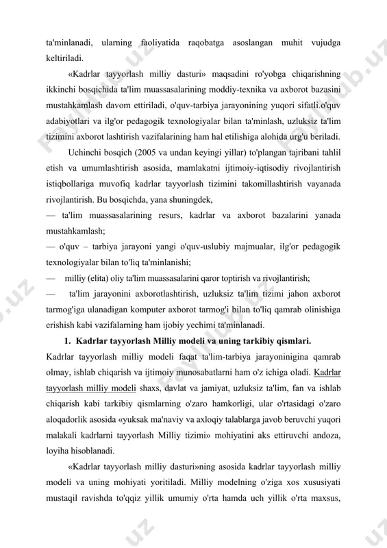 arayonining yuqori sifatli.o'quv adabiyotlari va ilg'or pedagogik texnologiyalar bilan ta'minlash, uzluksiz ta'lim tizimini axborot lashtirish vazifalarining ham hal etilishiga alohida urg'u beriladi. uchinchi bosqich (2005 va undan keyingi yillar) to'plangan tajribani tahlil etish va umumlashtirish asosida, mamlakatni ijtimoiy-iqtisodiy rivojlantirish istiqbollariga muvofiq kadrlar tayyorlash tizimini takomillashtirish vayanada rivojlantirish. bu bosqichda, yana shuningdek, — ta'lim muassasalarining resurs, kadrlar va axborot bazalarini yanada mustahkamlash; — o'quv – tarbiya jarayoni yangi o'quv-uslubiy majmualar, ilg'or pedagogik texnologiyalar bilan to'liq ta'minlanishi; · milliy (elita) oliy ta'lim muassasalarini qaror toptirish va rivojlantirish; · ta'lim jarayonini axborotlashtirish, uzluksiz ta'lim tizimi jahon axborot tarmog'iga ulanadigan komputer axborot tarmog'i bilan to'liq qamrab olinishiga erishish kabi vazifalarning ham ijobiy yechimi ta'minlanadi. 1. kadrlar tayyorlash milliy modeli va uning tarkibiy qismlari. kadrlar tayyorlash milliy modeli faqat ta'lim-tarbiya jarayoninigina qamrab olmay, ishlab chiqarish va ijtimoiy munosabatlarni ham o'z ichiga oladi. kadrlar tayyorlash milliy modeli shaxs, davlat va jamiyat, uzluksiz ta'lim, fan va ishlab …