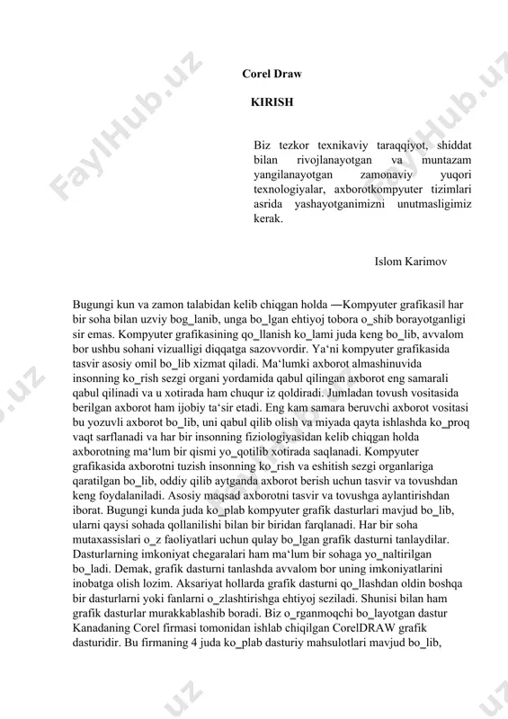 an grafik dasturni tanlaydilar. dasturlarning imkoniyat chegaralari ham ma‘lum bir sohaga yo‗naltirilgan bo‗ladi. demak, grafik dasturni tanlashda avvalom bor uning imkoniyatlarini inobatga olish lozim. aksariyat hollarda grafik dasturni qo‗llashdan oldin boshqa bir dasturlarni yoki fanlarni o‗zlashtirishga ehtiyoj seziladi. shunisi bilan ham grafik dasturlar murakkablashib boradi. biz o‗rganmoqchi bo‗layotgan dastur kanadaning corel firmasi tomonidan ishlab chiqilgan coreldraw grafik dasturidir. bu firmaning 4 juda ko‗plab dasturiy mahsulotlari mavjud bo‗lib, butun dunyoda keng ommalashib ketgan, eng so‗ngi texnologiyalarni o‗zida mujassamlashtiradi. ushbu o‗quv qo‗llanmadagi ma‘lumotlar coreldraw x4 dasturining ruscha versiyalariga moslashtirilgan, ya‘ni qo‗llanmadagi terminlar dastur jihozlarining nomlari, interfeys elementlari, parametrlar, effektlar nomlanishiga mos tushadi. o‗quv qo‗llanma coreldraw x4 dasturini mustaqil o‗rganmoqchi bo‗lgan foydalanuvchilar uchun mo‗ljallangan. undagi ma‘lumotlar foydalanuvchidan qandaydir maxsus tayyorgarlik talab qilmaydi va qisqa vaqtda coreldraw x4 dasturida ishlash imkoniyatini beradi. qo‗llanmadagi har bir amal ko‗rgazmali ravishda tushuntirilgan. ko‗rgazmalar ikki qismdan, ya‘ni coreldraw x4 dasturining va yaratilayotgan grafik tasvirning amal bajarilguncha holati va …
