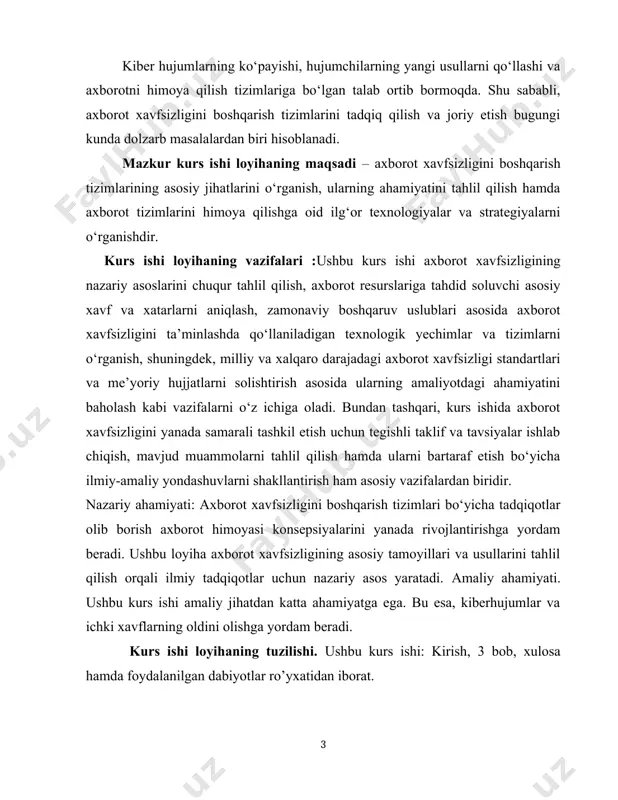uchun tegishli taklif va tavsiyalar ishlab chiqish, mavjud muammolarni tahlil qilish hamda ularni bartaraf etish bo‘yicha ilmiy-amaliy yondashuvlarni shakllantirish ham asosiy vazifalardan biridir. nazariy ahamiyati: axborot xavfsizligini boshqarish tizimlari bo‘yicha tadqiqotlar olib borish axborot himoyasi konsepsiyalarini yanada rivojlantirishga yordam beradi. ushbu loyiha axborot xavfsizligining asosiy tamoyillari va usullarini tahlil qilish orqali ilmiy tadqiqotlar uchun nazariy asos yaratadi. amaliy ahamiyati. ushbu kurs ishi amaliy jihatdan katta ahamiyatga ega. bu esa, kiberhujumlar va ichki xavflarning oldini olishga yordam beradi. kurs ishi loyihaning tuzilishi. ushbu kurs ishi: kirish, 3 bob, xulosa hamda foydalanilgan dabiyotlar ro’yxatidan iborat. i bob. axborot xavfsizligi va uning boshqaruv tizimlari asoslari. 1.1axborot xavfsizligining mohiyati va ahamiyati. axborot xavfsizligi bugungi kunda jahon miqyosida eng dolzarb masalalardan biri hisoblanadi, chunki texnologiyalar rivojlanishi bilan birga, ularga nisbatan xavf-xatarlar ham ortib bormoqda. har qanday tashkilot, davlat muassasalari yoki jismoniy shaxslar o‘z axborotini himoya qilishga ehtiyoj sezadi, chunki ruxsatsiz kirish, buzilish, yo‘qotish yoki oshkor …