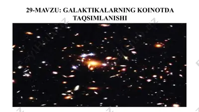 galaktikalarning koinotda taqsimlanishi — PPT