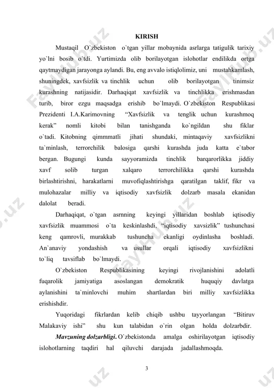 hotlarning taqdiri hal qiluvchi darajada jadallashmoqda. iqtisodiy xomashyoga asoslangan mamlakatlarning mahsulotlari, shuningdek yetakchi mamlakatlarning jahon bozoridagi valyuta kurslari tebranishlari bilan bog`liq xavflar mamlakatlar iqtisodiy o`sishiga salbiy ta`sirni , ularning inqirozi xavfini kuchaytiradi. iqtisodiy xavfsizlik ko`lami ham , darajasi ham xilma-xil. shuning uchun ham ko`pgina mamlakatlar oily organlari doirasida iqtisodiy xavfsizlik tushunchasi har xil talqin etiladi. shuningdek iqtisodiy xavfsizlikning ustuvorlik va unga erishishni ta`minlovchi aniq konsepsiya va strategiyasi ham yo`q. bugun bu sohada yuksak professionalizm va intelektual salohiyatga asoslangan iqtisodiy xavfsizlikni keng qo`llash , fan-texnikaning ilg`or yutuqlarini faol joriy etish eng zarur masala bo`lib qolmoqda. ana shu va shu kabi fikrlardan ko`rinib turibdiki, ushbu tanlangan bitiruv malakaviy ishning iqtisodiy xavfsizlikni va uning ahamiyatini mavzusi ham o`zining dolzarbligini belgilaydi. 1. “iqtisodiy xavfsizlik” tushunchasi va turlari. “iqtisodiy xavfsizlik” tushunchasi o`zbek iqtisodiyoti boshqaruv organlari leksikasida yangi. xorijiy mamlakatlar boshqaruv tuzumlari faoliyati amaliyoti uchun esa avvaldan qo`llanib kelinayotgan tushuncha bo`lib, juda keng sharhlanadi. chunonchi, iqtisodiy …