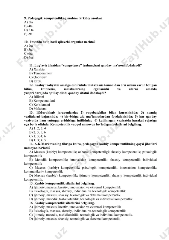 , innovatsion va kommunikativ kompetentlik. ushbu tarkibiy asoslar pedagogga xos qanday kompetentlikka xos? a) shaxsiy kompetentlikka b) maxsus kompetentlikka c) ijtimoiy kompetentlikka d) ekstremal kasbiy kompetentlikka. 19. izchil ravishda kasbiy o‘sishga erishish, malaka darajasini oshirib borish, kasbiy faoliyatda o‘z ichki imkoniyatlarini namoyon qilish negizida pedagogga xos qanday kompetentlik aks etadi? a) shaxsiy kompetentlik b) maxsus kompetentlik c) ijtimoiy kompetentlik d) ekstremal kasbiy kompetentlik. 20. kasbiy-pedagogik bkmni boyitadigan ilg‘or texnologiyalarni o‘zlashtirish, zamonaviy vosita, texnika va texnologiyalardan foydalana olish pedagogga xos kompetentlikning qaysi sifatini ifodalaydi? a) texnologik kompetentlikni b) maxsus kompetentlikni c) ijtimoiy kompetentlikni d) ekstremal kasbiy kompetentlikni. 21. favqulotda vaziyatlar (tabiiy ofatlar, texnologik jarayon ishdan chiqqan)da, pedagogik nizolar yuzaga kelganda oqilona qaror qabul qilish, to‘g‘ri harakatlanish malakasiga egalik. ushbu malakalarga egalikni ifodalovchi kompetentlikka xos sifat – bu ... a) maxsus kompetentlik b) ekstremal kompetentlik c) ijtimoiy kompetentlik d) texnologik kompetentlik. 22. pedagogning o‘z ustida ishlashi necha bosqichda kechadi? a) 3 bosqichda …