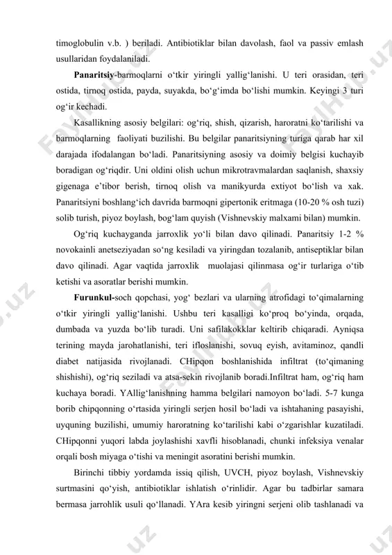 ol va passiv emlash mumkin. chipqonni oldini olishda shaxsiy gigienaga rioya qilish va jarohatlanganda antiseptiklarni ishlatish katta ahamiyatga ega. karbunkul-soch qopchalari, yog‘ bezlari va boshqa yon va osti to‘qimalarini ko‘plab yiringli yallig‘lanishi natijasida to‘qimani nekrozga uchrab, o‘rta qismida qoramtir rangli tusni oladi. og‘ir hollarda teri osti kletchatkasi ham yallig‘lanadi. karbunkul orqa va bo‘yinda ko‘proq joylashib, qo‘zg‘atuvchisi safilakokklar. karbunkul chipqonga qaraganda og‘irroq o‘tadi. yallig‘langan joyda kuchli og‘riq bo‘lib, uyqu buziladi, tana harorati 390 s gacha ko‘tariladi, ko‘pincha lifadenit, tromboflebit, sepsis kabi asoratlar beradi. kasallikni boshlanishida mahalliy muolajalar (quruq issiq, uvch, antibiotiklar) qilinadi. karbunkul shakkllanib bo‘lgach, jarrohlik usuli bilan kesilib, yara tozalanadi-nekrozga uchragan to‘qimalar, yiringlar olib tashlanadi va antibiotiklar, antibakterial dorilar (furatsillin, kaliy permanganat, vodorod peroksid) bilan yuviladi va gipertonik eritma (10 % osh tuzi) bilan turunda quyilib, u har kuni yangilanadi. lifangit-limfa tomirlarining, limfadenit esa limfa bezlarining yallig‘lanishidir. yiringli jarayonlarning asorati sifatida rivojlanadi. bemorlar shikastlangan soxada achishish, qichishga shikoyat qiladilar, yiringli …