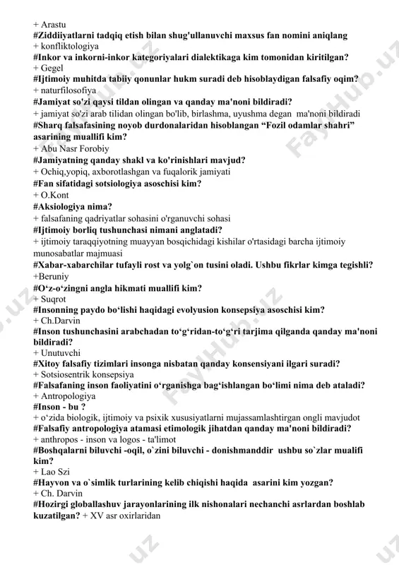day ma'noni bildiradi? + unutuvchi #xitoy falsafiy tizimlari insonga nisbatan qanday konsensiyani ilgari suradi? + sotsiosentrik konsepsiya #falsafaning inson faoliyatini o‘rganishga bag‘ishlangan bo‘limi nima deb ataladi? + antropologiya #inson - bu ? + o‘zida biologik, ijtimoiy va psixik xususiyatlarni mujassamlashtirgan ongli mavjudot #falsafiy antropologiya atamasi etimologik jihatdan qanday ma'noni bildiradi? + anthropos - inson va logos - ta'limot #boshqalarni biluvchi -oqil, o`zini biluvchi - donishmanddir ushbu so`zlar mualifi kim? + lao szi #hayvon va o`simlik turlarining kelib chiqishi haqida asarini kim yozgan? + ch. darvin #hozirgi globallashuv jarayonlarining ilk nishonalari nechanchi asrlardan boshlab kuzatilgan? + xv asr oxirlaridan #globallashuv tushunchasini qanday izohlaysiz? + javoblarning barchasi to'g'ri #demografik portlash hodisasi nimani anglatadi? + tarixan qisqa bir davr ichida aholi miqdorining tabiiy o'sish hisobiga bir necha barobar ko'payishi #davrimizning jahonshumul (global) muammolari tushunchasi nimani anglatadi? + insoniyatning barcha qatlamlari va xalqlari ishtirokidagina xal etish mumkin bo'lgan muammolar #ikkinchi jahon urushidan so'ng yuzaga …