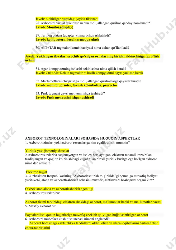 ljallangan qurilma qanday nomlanadi? javob: monitor (displey) 29. tarmoq platasi (adapteri) nima uchun ishlatiladi? javob: kompyuterni local tarmoqqa ulash 30. alt+tab tugmalari kombinatsiyasi nima uchun qo`llaniladi? javob: yuklangan ilovalar va ochib qo’yilgan oynalarning biridan ikkinchisiga tez o’tish uchun 31. agar kompyuterning ishlashi sekinlashsa nima qilish kerak? javob: ctrl+alt+delete tugmalarini bosib kompyuertni qayta yuklash kerak 32. ma’lumotlarni chiqarishga mo’ljallangan qurilmalarga qaysilar kiradi? javob: monitor, printer, tovush kolonkolari, prorector 33. pusk tugmasi qaysi menyuni ishga tushiradi? javob: pusk menyusini ishga tushiradi axborot texnologiyalari sohasida huquqiy aspektlar 1. axborot tizimlari yoki axborot resurslariga kim egalik qilishi mumkin?показать / скрыть текст yuridik yoki jismoniy shaxslar 2.axborot resurslarida saqlanayotgan va ishlov berilayotgan, elektron raqamli imzo bilan tasdiqlangan va qog`oz ko’rinishidagi xujjat bilan bir xil yuridik kuchga ega bo’lgan axborot nima deb ataladi? показать / скрыть текст elektron hujjat 3. o’zbekiston respublikasining ”axborotlashtirish to’g`risida”gi qonuniga muvofiq faoliyat yurituvchi, aloqa va axborotlashtirish sohasini muvofiqlashtiruvchi boshqaruv organi kim? …