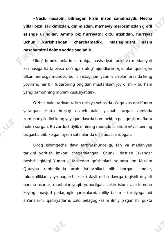 dolzarb muammosidir. istiqlolga erishganimizga qadar biz tarbiya ishlarimizga ovrupa pedagogikasini asos qilib oldik va o`rgandik. endigi vazifa sharq pеdagogikasini o`rganishga e'tiborni qaratmoq lozim. chunki ilmu fan avval sharqda taraqqiy etgan, hur fikrlilik bizdan boshlangan. «sharq еvropaning muallimidir» deganda haq edi olmon olimi xerler. haqiqatan ham shunday, o`zbek xalqining madaniy mеrosi ulkan bir dengiz. yuqoridagi fikrlarning o`zi madaniyat va ma'rifat sharqdan evropaga tarqalgan deyishga asos bo`la oladi. chunki, savodxonlik maktablarining, qadimiy yozuvlarning vujudga kelishi eng qadimga manbalarda «avesto», sug`d, baqtriya, urxun – enisey, xorazm va boshqa yozuvlar turon zaminida kelganligi, shu muqaddas zaminda yashayotgan xalqlarning eng qadimgi ajdodlari savodxon kishilar ekanligidan dalolat beradi. 2.birinchi prezident i.a.karimov tarixiy merosimizdan foydalanish haqida i.a.karimov madaniy qadriyatlarning qudrati va tarbiyaviy ahamiyatiga yuksak baho berib: «xalqning madaniy qadriyatlari, ma'naviy mеrosi ming yillar mobaynida sharq xalqlari uchun qudratli ma'naviyat manbai bo`lib xizmat qilgan. uzoq vaqt davom etgan qattiq mafkuraviy tazyiqqa qaramay, o`zbekiston xalqi avloddan avlodga o`tib kelgan …