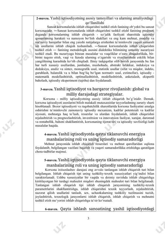 va rivojlanishida eskilik bilan yangilikning kurashida ko‘rib chiqiladi. ilmiy tadqiqotlar olib borish jarayonida bu fan har turli xususiy usullardan, jumladan, mushohada, abstrakt tafakkur, induksiya va deduksiya, analiz va sintez, monografik usul, statistik usullar (sifat va miqdor, indeks, guruhlash, balanslik va u bilan bog‘liq bo‘lgan normativ usul, extimollar), iqtisodiy - matematik modellashtirish, optimallashtirish, modellashtirish, anketalash, ekspertli baholash, iqtisodiy eksperiment (tajriba) dan foydalanadi. 3-mavzu. yashil iqtisodiyot va barqaror rivojlanish: global va milliy darajadagi strategiyalar. korxona - milliy iqtisodiyotning asosiy ishlab chiqarish bo’g’inidir. demak, korxona iqtisodiyoti asoslarini bilish malakali mutaxassislar tayyorlashning zaruriy sharti hisoblanadi. bozor iqtisodiyoti va raqobatchilik sharoitlarida korxona faoliyatini amalga oshirishni ta’minlovchi zamonaviy iqtisodiy mexanizm, kadrlar potentsiali va kadrlar siyosati, mehnatga haq to’lash, resurslar va ulardan foydalanish, ishlab chiqarishni rejalashtirish va prognozlashtirish, investitsion va innovatsion faoliyat, xarajat, daromad va rentabellik, bahoni shakllantirish, korxonaning tijorat siri va iqtisodiy xavfsizligi kabi masalalar haqida. 4-mavzu. yashil iqtisodiyotda qayta tiklanuvchi energiya manbalarining roli va uning …