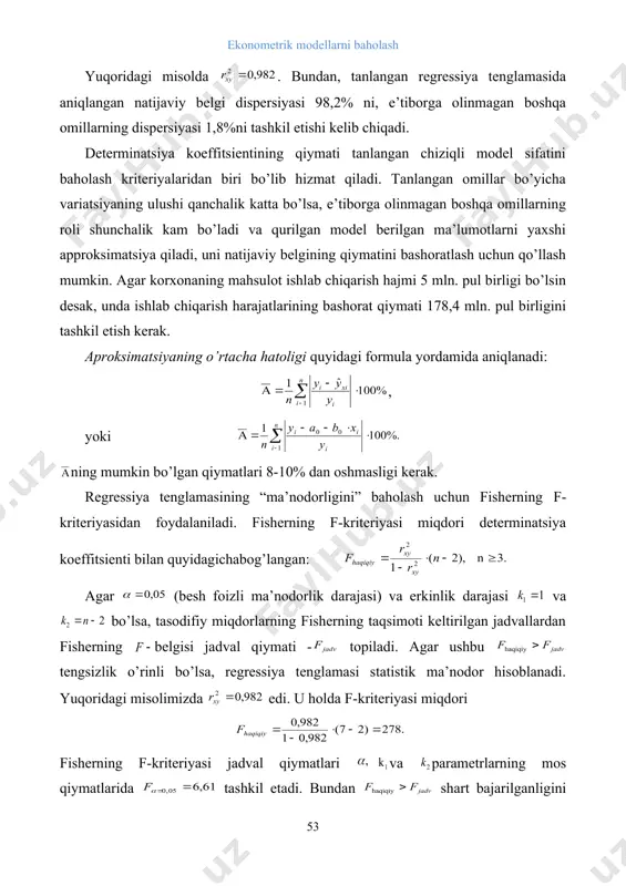 a, e’tiborga olinmagan boshqa omillarning roli shunchalik kam bo’ladi va qurilgan model berilgan ma’lumotlarni yaxshi approksimatsiya qiladi, uni natijaviy belgining qiymatini bashoratlash uchun qo’llash mumkin. agar korxonaning mahsulot ishlab chiqarish hajmi 5 mln. pul birligi bo’lsin desak, unda ishlab chiqarish harajatlarining bashorat qiymati 178,4 mln. pul birligini tashkil etish kerak. aproksimatsiyaning o’rtacha hatoligi quyidagi formula yordamida aniqlanadi: , yoki ning mumkin bo’lgan qiymatlari 8-10% dan oshmasligi kerak. regressiya tenglamasining “ma’nodorligini” baholash uchun fisherning f- kriteriyasidan foydalaniladi. fisherning f-kriteriyasi miqdori determinatsiya koeffitsienti bilan quyidagichabog’langan: agar (besh foizli ma’nodorlik darajasi) va erkinlik darajasi va bo’lsa, tasodifiy miqdorlarning fisherning taqsimoti keltirilgan jadvallardan fisherning belgisi jadval qiymati - topiladi. agar ushbu tengsizlik o’rinli bo’lsa, regressiya tenglamasi statistik ma’nodor hisoblanadi. yuqoridagi misolimizda edi. u holda f-kriteriyasi miqdori fisherning f-kriteriyasi jadval qiymatlari embed equation.3 va parametrlarning mos qiymatlarida tashkil etadi. bundan shart bajarilganligini ko’ramiz. demak qurilgan regressiya tenglamasining ma’noga ega ekanligi haqida xuolsa qilish mumkin. regressiya …