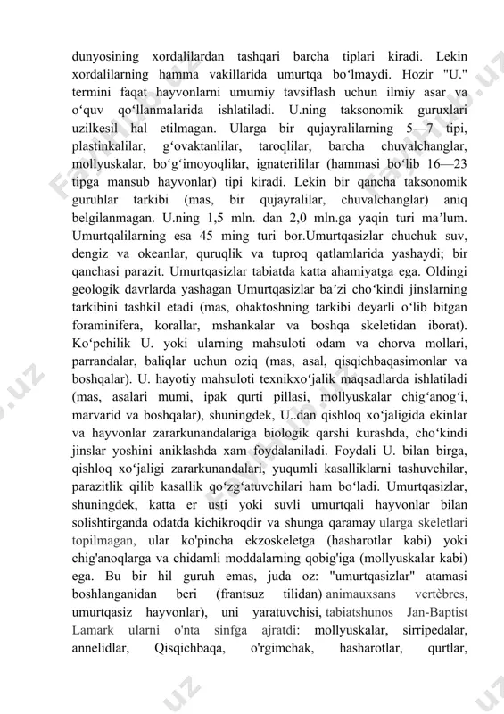 igi sababli uning potentsialining yo'qolishi tufayli kam edi. bundan tashqari, ushbu guruh ko'pincha mayda jonivorlar bo'lib, dengizlarda, cho'kindilarda va tuproqlarda ehtiyotkorlik bilan yashaydiganlardir. shunga qaramay, ular tarkibiy qismni tashkil qiladi ma'lum biologik xilma-xillik sayyorada 2005 yilda 1,7 dan 1,8 milliongacha turlar tsenzura qilindi, ularning 990 mingga yaqini umurtqasiz hayvonlardan yoki tanasiz hayvonlar. biroq, bu raqamlar doimo o'zgarib turadi. ajoyib toza suv umurtqasizlar. ushbu atama tez-tez murojaat qilish uchun ishlatiladi chuchuk suvda yashaydigan umurtqasizlar daryolar, ko'llar, ko'llar va lagonlar kabi. u quyidagilarni o'z ichiga oladi suvli makroinvertebralar guruhlari: hasharotlar qisqichbaqasimonlar annelidlar mollyuskalar platelmintos ushbu makrointurug'larning ko'pligi va xilma-xilligi bioindikator sifatida ishlatiladigan omillardir, ya'ni ular ekotizim va mahalliy biologik xilma-xillikning ko'rsatkichidir. ular boshqa organizmlar uchun ozuqa bo'lib xizmat qilishi va organik moddaning transformatori bo'lishi uchun zarurdir, bundan tashqari ular kichik ko'lmaklarda yirtqich vazifasini bajaradi, chunki baliq yo'qligi ularni zooplanktonning yirtilishiga asosiy sababchi qiladi. suyaklari bo'lmagan umurtqasiz hayvonlar yoki hayvonlar: guruhlar ko'p narsa …