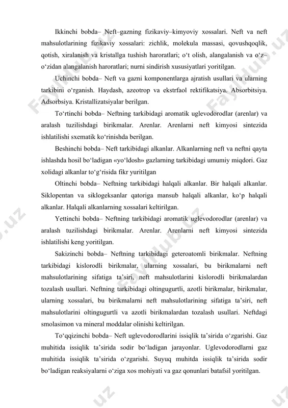 va ularning tarkibini o‘rganish. haydash, azeotrop va ekstrfaol rektifikatsiya. absorbitsiya. adsorbsiya. kristallizatsiyalar berilgan. to‘rtinchi bobda– neftning tarkibidagi aromatik uglevodorodlar (arenlar) va aralash tuzilishdagi birikmalar. arenlar. arenlarni neft kimyosi sintezida ishlatilishi sxematik ko‘rinishda berilgan. beshinchi bobda– neft tarkibidagi alkanlar. alkanlarning neft va neftni qayta ishlashda hosil bo‘ladigan «yo‘ldosh» gazlarning tarkibidagi umumiy miqdori. gaz xolidagi alkanlar to‘g‘risida fikr yuritilgan oltinchi bobda– neftning tarkibidagi halqali alkanlar. bir halqali alkanlar. siklopentan va siklogeksanlar qatoriga mansub halqali alkanlar, ko‘p halqali alkanlar. halqali alkanlarning xossalari keltirilgan. yettinchi bobda– neftning tarkibidagi aromatik uglevodorodlar (arenlar) va aralash tuzilishdagi birikmalar. arenlar. arenlarni neft kimyosi sintezida ishlatilishi keng yoritilgan. sakizinchi bobda– neftning tarkibidagi geteroatomli birikmalar. neftning tarkibidagi kislorodli birikmalar, ularning xossalari, bu birikmalarni neft mahsulotlarining sifatiga ta’siri, neft mahsulotlarini kislorodli birikmalardan tozalash usullari. neftning tarkibidagi oltingugurtli, azotli birikmalar, birikmalar, ularning xossalari, bu birikmalarni neft mahsulotlarining sifatiga ta’siri, neft mahsulotlarini oltingugurtli va azotli birikmalardan tozalash usullari. neftdagi smolasimon va mineral moddalar …