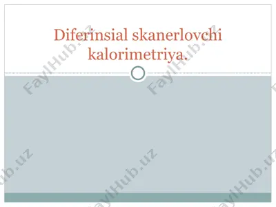diferentsial skanerlangan kalorimetriya (dsc) — PPT
