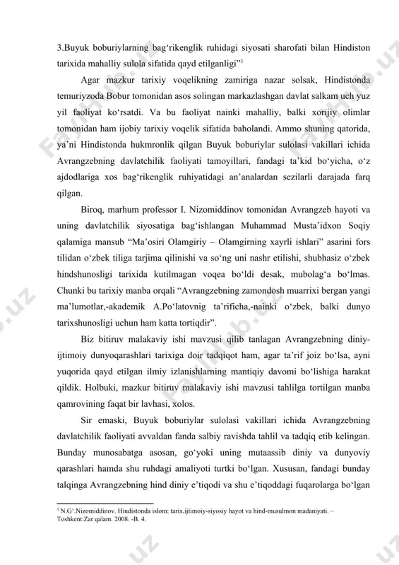 o mustaqillik davrida mazkur mavzu bo‘yicha nihoyat mazmunan ijobiy ruhdagi tadqiqotlar natijasi yuzaga chiqa boshladi. jumladan, avrangzeb tarixining ijobiy jihatlariga bag‘ishlangan maqolalar hamda “buyuk boburiylar tarixi” kabi monografiyasi orqali avrangzeb shaxsiyati va uning hindlarga nisbatan qo‘llagan muqaddam noma’lum siyosati to‘risidagi muayyan ma’lumotlarga ega bo‘lindi. shuningdek, ahmad muhammad tursun[footnoteref:2] nashr etgan “dunyoni tebratgan buyuklar” rukni ostidagi risolalarning birinchisi ham aynan avrangzeb haqida yozilgan. qolaversa, chet ellik tadqiqotchilar percival spiar[footnoteref:3], nilkanta shastry[footnoteref:4], gavin hambly[footnoteref:5], munghi k.m.[footnoteref:6], thara chand[footnoteref:7] va boshqalar avrangzeb tarixi yuzasidan izlanishlar olib borganlar. ammo afsuski, bu izlanishlar ham mantiqan “ma’osiri olamgiriy” manbai topilgunga qadar avrangzeb hukmdorlik davriga berilgan odatdagi baholar sirasidan nariga o‘tmagan. [2: ahmad muhammad tursun. аvrangzeb olamgir. –t: qaqnus media . 2017 . – b. 112 .] [3: percival spear. a short history of india. penguin books. 1990 . p. 420.] [4: nilkanta sastry. history of india. part ii, “medieval india”. madras. 1950. p. 512.] [5: gavin …