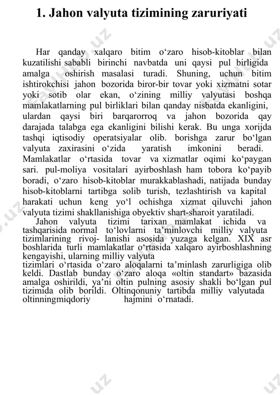 bahosi oltinga bog‘langan ekan. birinchidan, har bir mamlakat hukumati oltin bilan taʼminlanishi mumkin bo‘lgan miqdorda qog‘oz pullarni chiqarishga harakat qiladi, bu esa ortiqcha pul emissiyasini va u bilan bog‘liq inflyatsiyani to‘xtatib turadi; ikkinchidan, 97 turli milliy valyutalar o‘rtasidagi o‘zaro nisbatlar qayd etilgan, nisbat doimiy bo‘lib, xalqaro hisoblarda barqarorlikni taʼmin- tizimining tarqalib ketishiga olib keldi. urush va urushdan keyingi 4 laydi. masalan, agar 1929 yilda bir funt sterling 7,32 g sof oltinni, aqsh dollari 1,5 g sof oltinni tashkil etgan bo‘lsa, ular o‘rtasidagi o‘zaro nisbat yoki oltin pariteti (tengligi) 1 f. s. = 4,86 aqsh dollari bo‘lgan. xix asr o‘rtalaridan xx asr boshlarigacha oltin standart asosan bir guruh yuqori rivojlangan mamlakatlarni qamrab olgan mukammal pul tizimi hisoblangan. 1913 yilda uch yetakchi davlat- aqsh, buyuk britaniya, fransiya hissasiga jahon oltin - monetar muomalasining 62 foizi yoki 3,5 ming tonna oltin to‘g‘ri kelgan. shu bilan birga, o‘sha davrlardayoq xalqaro hisob-kitoblarda oltinga qaraganda qulayroq …