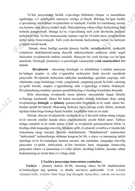 hga kirishadi. bu endi aqliy rivojlanishning ikkinchi bosqichidir. ikkinchi va birinchi bosqich o’rtasidagi farq bolaning yaqin rivojlanish zonasini belgilab beradi. bola bugun kattalar yordamida qilgan narsalarini ertaga o’zi mustaqil bajaradi. bu esa bolaning keyingi kunini, uning dinamik rivojlanish holatini aniqlab olish imkonini beradi. rivojlanishning sifat o’zgarishi shaxs psixik faoliyatining sifat o’zgarishi bilan bog`liq. shaxs rivojlanishida faoliyatning o’rni. faoliyat jarayonida inson shaxsi, har tomonlama va bir butun, yaxlit holda rivojlanadi. lekin faoliyatni maqsadga muvofiq amalga oshirishi uchun uni to’g’ri tashkil etish lozim. lekin ko’p holatlarda shaxsning rivojlanishi uchun imkoniyatlar yaratilmaydi, tarbiyalanuvchilarning ijtimoiy mehnat, bilish faoliyatlari cheklangan bo’ladi. o’smir va o’spirinlar faoliyatining asosiy turlariga o’yin, o’qish va mehnat kiradi. ular yo’nalishiga ko’ra bilishga doir, ijtimoiy, sport, badiiy, texnik, hunarmandchilik hamda shaxsiy qiziqishga ko’ra tanlangan sohalardan iborat. faoliyatning asosiy turi muloqotdir. faoliyat faol va passiv bo’lishi mumkin. o’smir faoliyati muhit va tarbiya ta`sirida faollashishi yoki susayishi mumkin. inson shaxsining rivojlanishida uning butun vujudi …