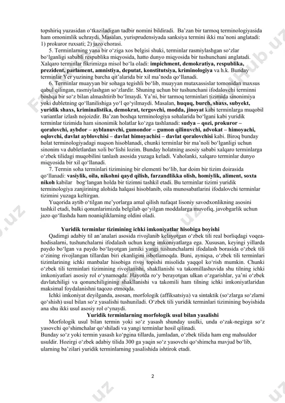 yuridik termin sifatida shaxsning qadr-qimmati va or-nomusiga qilinadigan tajovuz ma’nosini anglatadigan jinoyat nomidir (jk, 139-modda). bundan tashqari jazo, jarima, ko‘zdan kechirish, mulk, omonat, topshiriq, qarzdor, hadya, shikoyat, da’vo kabi umumiste’moldagi so‘zlar ham yurisprudensiyamizda yuridik tushunchalarni bildiradi. bunday so‘zlar chegaralangan sohada qo‘llanilib, terminologik ma’no kasb etadi. 2. termin nominativ vazifani bajaradi. terminning ma’nosi adabiy til me’yorlari doirasida tushunchaga teng bo‘ladi. chunki bir terminologik tizimda termin bir ma’noli (monosemantik) bo‘lgani uchun uning ma’nosi tushunchaga teng keladi. ya’ni, terminlar bir ma’noni ifodalovchi maxsus rasmiy so‘zlardir. ko‘p ma’noli birgina so‘z esa bir necha tushunchani ifodalaydi. masalan, ko‘z – kishi a’zosi; uzukdagi bezak; yog‘ochdagi belgi; buloqning suv chiqadigan joyi kabi tushunchalarni anglatadi. 3. termin aniq, konkret tushunchalarni bildirib, his-hayajon ma’nolaridan xoli bo‘ladi. so‘zning ma’nosi murakkab bo‘lib, unda tushuncha qo‘shimcha ma’no va uslubiy belgilarga ega bo‘ladi. shu bois tilda bir tushunchani anglatadigan sinonimlar turli ma’no qirralari yoki uslubiy qo‘llanilishi bilan bir-birlaridan farq qiladi. masalan, inson, odam, …