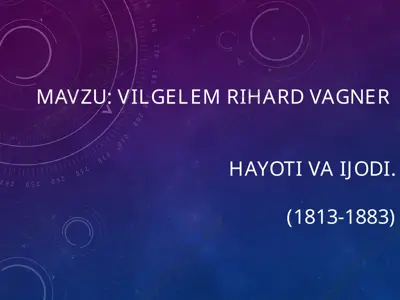 vilgelem rihard vagner hayoti va ijodi — PPT