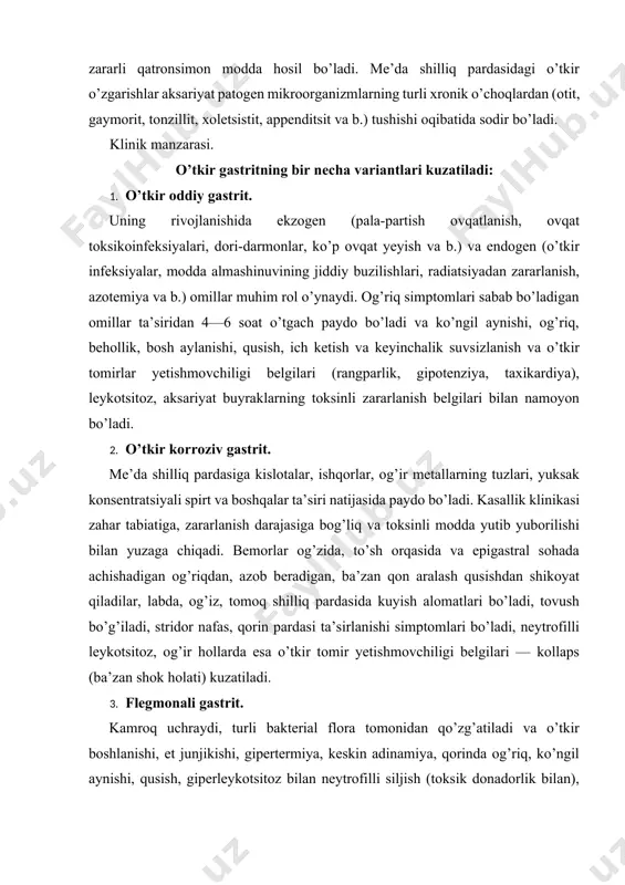 rin pardasi ta’sirlanishi simptomlari bo’ladi, neytrofilli leykotsitoz, og’ir hollarda esa o’tkir tomir yetishmovchiligi belgilari — kollaps (ba’zan shok holati) kuzatiladi. 3. flegmonali gastrit. kamroq uchraydi, turli bakterial flora tomonidan qo’zg’atiladi va o’tkir boshlanishi, et junjikishi, gipertermiya, keskin adinamiya, qorinda og’riq, ko’ngil aynishi, qusish, giperleykotsitoz bilan neytrofilli siljish (toksik donadorlik bilan), soe oshishi va yallig’lanishning boshqa alomatlari bilan xarakterlanadi. prognozi xayrli emas. davolash xirurgik yo’l bilan bo’ladi. o’tkir gastritni davolash: — bemorni kasalxonaga joylashtirish, parhez rejimiga rioya qilish; — me’dadan toksinli omillar va boshqa sababchi omillarni haydash bo’yicha tadbirlar: 2% natriy bikorbanat yoki kaliy permanganat qo’shilgan qaynagan, iliq suv bilan yuvish, 30 g magniy sulfat, aktivlangan ko’mir kabilari berish; — venaga tomchilab fiziologik eritma, 5% glukoza eritmasi, 10 ml 10% li osh tuzi eritmasi yuborish va suvsizlanishga qarshi kurash bo’yicha boshqa dezintoksikatsion terapiya choralarini ko’rish; — zarur bo’lganda tomirlar yetishmovchiligida ishlatiladigan preparatlar: kofein, kordiamin, mezaton, adrenalin, yurak dorilari—strofantin, korglukon, allergiyani yo’qotuvchi …