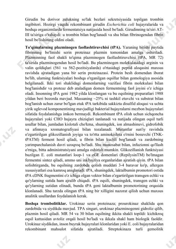 ni oladi. antitrombin iii (at iii) plazmadagi trombinni faolsizlantiradigan moddaga ta’sir qiladi. antitrombin iv (at iv) antitrombinni bildiradi, u qon ivishi, trombin va fibrinogenning o'zaro ta'siriga xalaqit beradigan vaqt va undan keyin qisqa vaqt ichida faollashadi. antitrombin iii (at iii) plazmadagi trombinni faolsizlantiradigan moddaga ta’sir qiladi. geparin oltingugurt o'z ichiga olgan glyukoza aminoglikan (mukopolisakkarid) bo'lib, mr 3 dan 60 kda gacha. u cho'chqalarning ichaklaridan yoki qoramollarning o'pkasidan olinadi. geparin alohida hujayralar tomonidan sintezlanadi va qon plazmasida bir marta at-iii ni faollashtiradi, bu esa o'z navbatida trombin bilan bog'lanadi va fibrin hosil bo'lishining oldini oladi. girudin bu dorivor zulukning so'lak bezlari sekretsiyasida topilgan trombin ingibitori. hozirgi vaqtda rekombinant girudin escherichia coli hujayralarida va boshqa organizmlarda fermentatsiya natijasida hosil bo'ladi. girudinning ta'siri at-iii ta'siriga o'xshaydi: u trombin bilan bog'lanadi va shu bilan fibrinogendan fibrin hosil bo'lishining oldini oladi. to'qimalarning plazminogen faollashtiruvchisi (tpa). yaraning bitishi paytida fibrinning bo'linishi serin proteinaz plazmin tomonidan amalga …