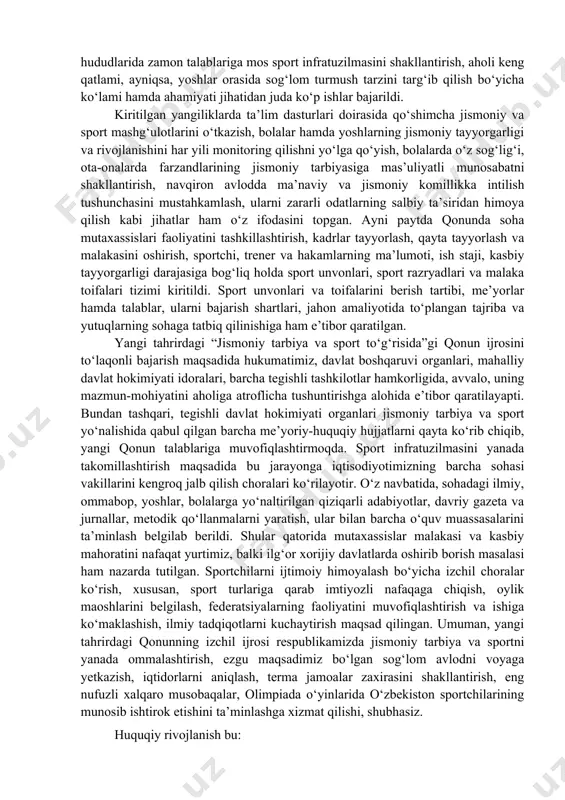 mat bilan qarash, ularning jamiyatning eng katta yutug‘i, inson axloqining me’yori va himoyachisi sifatida qarash; -kundalik hayotda, hoxish iroda va talablarda o‘zini doimo huquq chegarasida ushlash; -o‘zining maqsadi, muammolari, talablarini hal qilishda faqat huquqiy usullarni qo‘llashga intilish; -qonun himoyachilariga yordamga intilish; -ishda, o‘qishda, yashash joyida qonun – qoidalarga rioya qilinishini qo‘llab-quvvatlash, oila a’zolari va boshqalarni qonunbuzarchiligiga yo‘l qo‘ymaslik. sportchining huquqiy ta’limi quyidagilardan iborat: -kundalik hayotda, ishda va oilada eng zarur bo‘lgan qoidalarni bilish; -hayotda va ish faoliyatida uchraydigan muammolarni qonuniy hal qilish; -o‘z huquqlarini va manfaatlarini qonuniy himoya qilish qoidalarini bilish; -o‘z shaxsiy xavfsizligini, zarur mudofaa chegarasida, qonuniy himoya qilish; qonunbuzarlikning asosiy sabablari quyidagilar iborat: -jamiyat va shaxs o‘rtasidagi ziddiyatlar(maishiy ahvolining og‘irligi); -oilaviy tarbiyadagi kamchiliklar (oila notinchligi); -insonning shaxsiy sifatlari (hamda kattalar tomonidan janjal uyushtirilishi); -o‘quv maskanlaridagi tarbiyaviy xatolar (huquqiy bilimlarning yetishmasligi) ko‘pincha kichik qoidabuzarliklar, o‘g‘riliklar, uydan qochishlar va hokozolar yuzaga chiqmay, jazolanmay qoladi. bunday, bu tarafdan kichik ko‘ringan hodisalar …