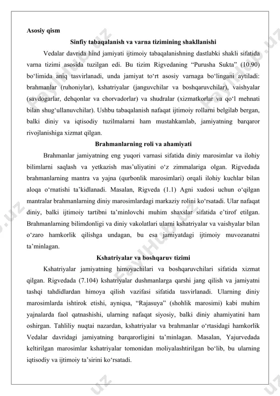 astlabki shakli sifatida varna tizimi asosida tuzilgan edi. bu tizim rigvedaning “purusha sukta” (10.90) bo‘limida aniq tasvirlanadi, unda jamiyat to‘rt asosiy varnaga bo‘lingani aytiladi: brahmanlar (ruhoniylar), kshatriyalar (janguvchilar va boshqaruvchilar), vaishyalar (savdogarlar, dehqonlar va chorvadorlar) va shudralar (xizmatkorlar va qo‘l mehnati bilan shug‘ullanuvchilar). ushbu tabaqalanish nafaqat ijtimoiy rollarni belgilab bergan, balki diniy va iqtisodiy tuzilmalarni ham mustahkamlab, jamiyatning barqaror rivojlanishiga xizmat qilgan. brahmanlarning roli va ahamiyati brahmanlar jamiyatning eng yuqori varnasi sifatida diniy marosimlar va ilohiy bilimlarni saqlash va yetkazish mas’uliyatini o‘z zimmalariga olgan. rigvedada brahmanlarning mantra va yajna (qurbonlik marosimlari) orqali ilohiy kuchlar bilan aloqa o‘rnatishi ta’kidlanadi. masalan, rigveda (1.1) agni xudosi uchun o‘qilgan mantralar brahmanlarning diniy marosimlardagi markaziy rolini ko‘rsatadi. ular nafaqat diniy, balki ijtimoiy tartibni ta’minlovchi muhim shaxslar sifatida e’tirof etilgan. brahmanlarning bilimdonligi va diniy vakolatlari ularni kshatriyalar va vaishyalar bilan o‘zaro hamkorlik qilishga undagan, bu esa jamiyatdagi ijtimoiy muvozanatni ta’minlagan. kshatriyalar va boshqaruv tizimi kshatriyalar jamiyatning …