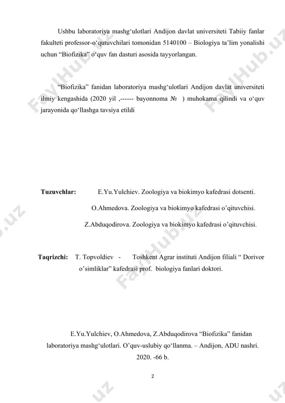 tarangligini aniqlash 2 5.2 qon plazmasininig sirt buferlik xususiyatlarini o’rganish 2 6 moddalarning membrana orqali tashilishi 6.1 eritmalar va to’qima suyuqliklarining osmotik bosimlarini aniqlash 4 6.2 misella paydo bo’lishininig kritik konsentrasiyasini aniqlash 4 7 bioelektrogenez. diffuzion potensiallar 7.1 qurbaqa ko’ndalang targ’il muskulida normal va zararlanish potensiallar farqini o’lchash 2 7.2 olma po’stida yoki aloe bargida yuzaga keladigan potensiallar farqini o’lchash va hisoblash 4 7.3 xlorid kislota eritmalariaro yuzaga keladigan potensiallar farqini o’l-chash va hisoblash 4 8 elektro’tkazuvchanlik 8.1 achitqida elektroforetik va elektrokenitik potensialni aniqlash 4 8.2 qurbaqa o’ldirilgan terisida vujudga keladigan konsentrasion potensialning muhit ph darajasiga bo’lgan munosabatini o’rganish 4 9 biologik oksidlanish 9.1 oksidlanish qaytarilish potensiali 4 9.2 potologik jarayonlar va lipidlarning perikisli oksidlanishi 2 jami: 56 so‘z boshi «biofizika» fanining maqsadi tirik tabiat va tirik organizimni o’rganishdir. materiya doimo harakatdadir. bu harakat oddiy ko’chishdan tortib, tafakkurga qadar koinotda sodir bo’ladigan hamma o’zgarishlar va jarayonlarni o’z ichiga oladi. biologik …