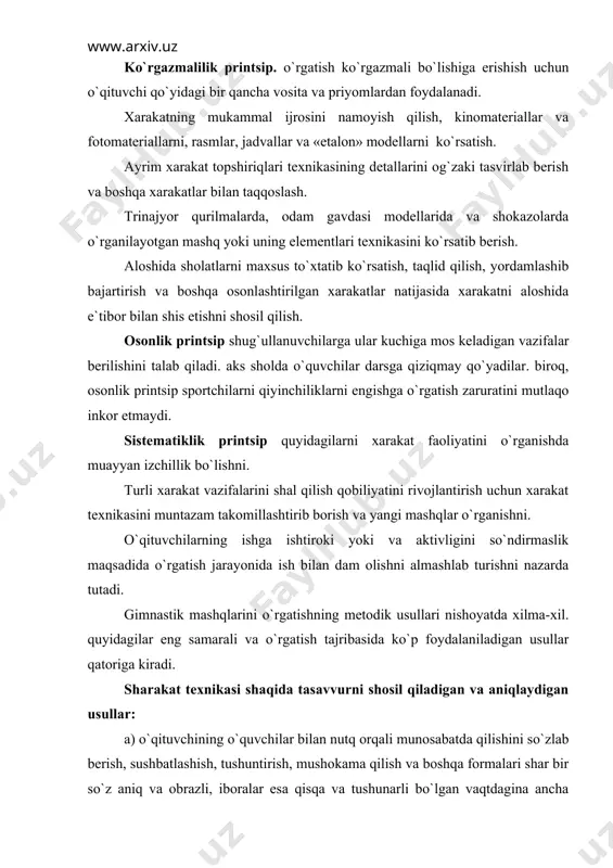 yatda xilma-xil. quyidagilar eng samarali va o`rgatish tajribasida ko`p foydalaniladigan usullar qatoriga kiradi. sharakat texnikasi shaqida tasavvurni shosil qiladigan va aniqlaydigan usullar: a) o`qituvchining o`quvchilar bilan nutq orqali munosabatda qilishini so`zlab berish, sushbatlashish, tushuntirish, mushokama qilish va boshqa formalari shar bir so`z aniq va obrazli, iboralar esa qisqa va tushunarli bo`lgan vaqtdagina ancha samarali va ta`sirli chiqadi; shunday sholda o`qituvchi bevosita yangi mashq o`rganish oldidan tayyorgarlik ishini muvaffaqiyat bilan o`tkazishi shamda o`rgatish jarayonini boshqara olishi mumkin; b) ko`rgazmali qurollar (konturogrammalar, jadvallar, kinokol`tsonkalar, odam gavdasining yassi simdan yasalgan va boshqa modellari, mul`tiplikatsion rasmlar va shokazolar) ko`rsatish, namoyish qiluvchi kishi mashqni bajarib ko`rsatishi, turli orentirlardan foydalanish (kuyiroqqa qarang) lozim; v) mashq texnikasi elementlarini grafik tasvir ko`rinishida modellashtirish ketma-ket xarakatlarni sportchi gavdasi modelida qayta tasvirlab ko`rsatish, xarakat texnikasini og`zaki yoki yozma tasvirlab berish, texnika vositalari yordamida xarakatning ayrim parametrlarini qayta tasvirlab ko`rsatish-bu o`quvchi faoliyatini aktivlashtiradi va o`rgatishning asosiy vazifasi bo`lgan xarakat ko`nikmasi shakllanishini …