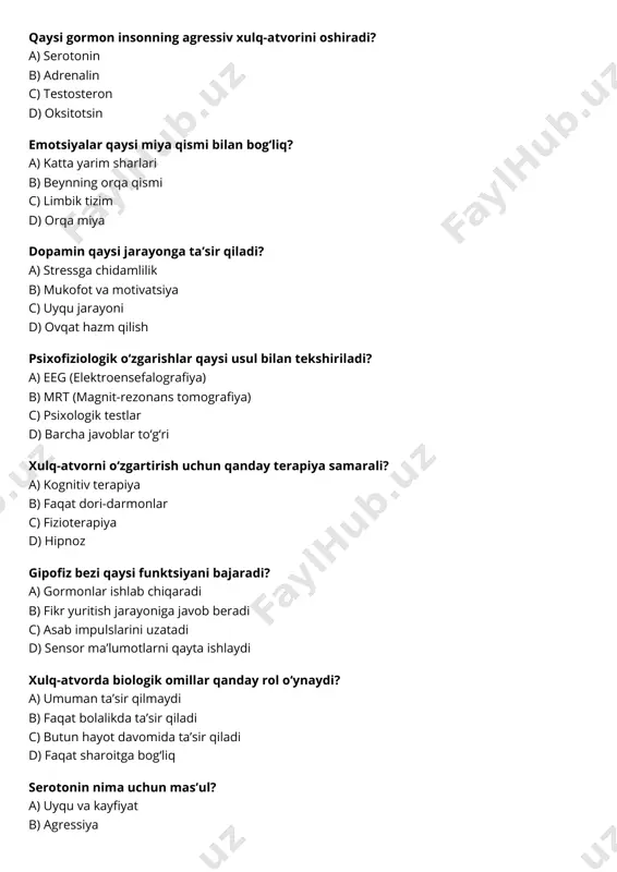 iladi d) faqat sharoitga bog‘liq serotonin nima uchun mas’ul? a) uyqu va kayfiyat b) agressiya c) mushak harakati d) xotira reflekslar qanday bo‘linadi? a) ixtiyoriy va ixtiyorsiz b) ichki va tashqi c) tabiiy va sun’iy d) sensor va motor miyaning qaysi qismi qaror qabul qilishga javobgar? a) orqa miya b) katta yarim shar po‘stlog‘i c) gippokamp d) talamus autonom nerv tizimi nimaga ta’sir qiladi? a) faqat harakatlarga b) faqat fikrlashga c) ichki organlar faoliyatiga d) ko‘rish jarayoniga gomeostaz nima? a) xotira jarayoni b) tana haroratini boshqarish c) ichki muhitning dinamik muvozanati d) kuchli stress holati impulslarning asab tizimi orqali uzatilishi qanday amalga oshadi? a) kimyoviy va elektr signallar orqali b) faqat elektr signallar orqali c) faqat kimyoviy signallar orqali d) mushak qisqarishi orqali gormonal disbalans qaysi xulq-atvor o‘zgarishiga olib kelishi mumkin? a) depressiya b) agressiya c) motivatsiya pasayishi d) barchasi to‘g‘ri