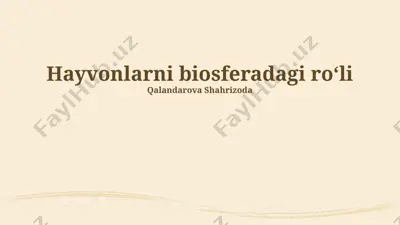 hayvonlarni biosferadagi ro‘li — PPTX