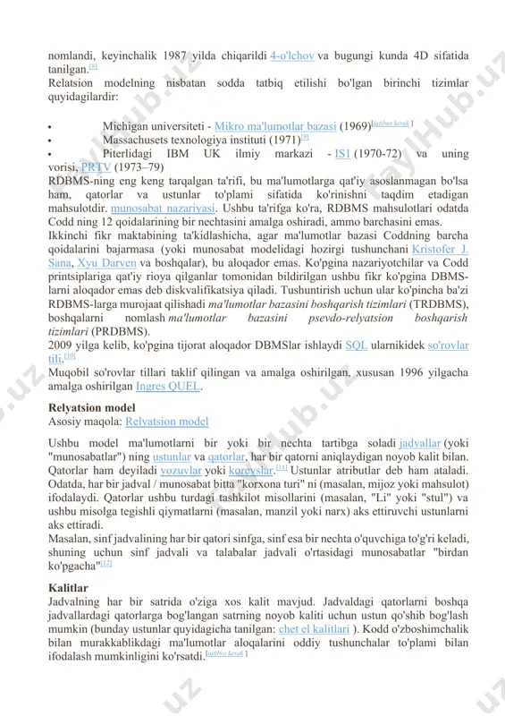 lyatsion boshqarish tizimlari (prdbms). 2009 yilga kelib, ko'pgina tijorat aloqador dbmslar ishlaydi sql ularnikidek so'rovlar tili.[10] muqobil so'rovlar tillari taklif qilingan va amalga oshirilgan, xususan 1996 yilgacha amalga oshirilgan ingres quel. relyatsion model asosiy maqola: relyatsion model ushbu model ma'lumotlarni bir yoki bir nechta tartibga soladi jadvallar (yoki "munosabatlar") ning ustunlar va qatorlar, har bir qatorni aniqlaydigan noyob kalit bilan. qatorlar ham deyiladi yozuvlar yoki koreyslar.[11] ustunlar atributlar deb ham ataladi. odatda, har bir jadval / munosabat bitta "korxona turi" ni (masalan, mijoz yoki mahsulot) ifodalaydi. qatorlar ushbu turdagi tashkilot misollarini (masalan, "li" yoki "stul") va ushbu misolga tegishli qiymatlarni (masalan, manzil yoki narx) aks ettiruvchi ustunlarni aks ettiradi. masalan, sinf jadvalining har bir qatori sinfga, sinf esa bir nechta o'quvchiga to'g'ri keladi, shuning uchun sinf jadvali va talabalar jadvali o'rtasidagi munosabatlar "birdan ko'pgacha"[12] kalitlar jadvalning har bir satrida o'ziga xos kalit mavjud. jadvaldagi qatorlarni boshqa jadvallardagi qatorlarga bog'langan satrning …