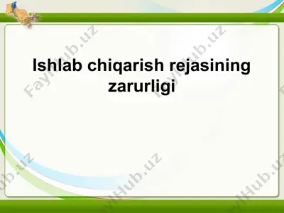 ishlab chiqarish rejasining zarurligi — PPT