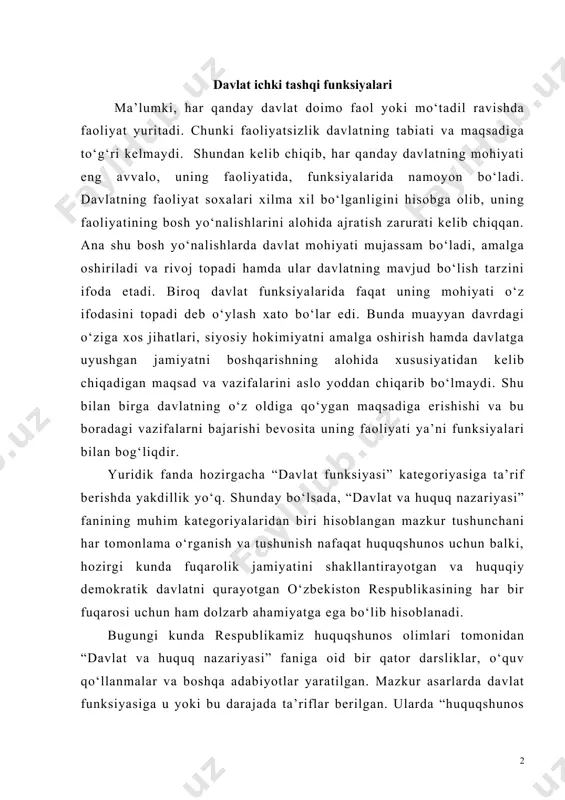 n. mazkur asarlarda davlat funksiyasiga u yoki bu darajada ta’riflar berilgan. ularda “huquqshunos olimlarning davlat funksiyasiga qarashlarida jiddiy farq yo‘q, asosan so‘zlar, iboralar haqida bahs boradi, xolos”. bu mavzuning dolzarbligi shundan iboratki oxirgi paytlarda jahon hamjamiyatida juda katta o‘zgarishlar bo‘ldi, texnika rivojlanishi, tabiatning o‘zgarib borishi davlat funksiyalariga bir qancha o‘zgartirishlar kiritishni talab qilmoqda. agarda davlat o‘z funksiyalarini qayta taqsimlamas ekan bunday davlat oqsoqlanib jahon hamjamiyatidan orqada qolishi turgan gap. mavzuning qiziqarliligi shundan iboratki, ushbu mavzu to‘lig‘icha hayot bilan bog‘liq, har bir muammoli tomoniga hayotdan yorqin misol topish mumkin.ushbu mavzuni amaliyotga yo‘naltirib katta-katta natijalarga erishish mumkin. mavzuning ijtimoiyligini qayerda ko‘rish mumkin? mavzuning ijtimoiyligi shunda ko‘rinadiki davlatning o‘zi muhim ijtimoiy hodisa bo‘lib hisoblanadi.shunday ekan uning amalga oshiradigan vazifalari(funksiyalari) ham ijtimoiylik kasb etadi. mazkur kurs ishida davlat funksiyasi tushunchasi, mazmuni va uni tasniflash, davlat funksiyalarining davlat maqsadi va vazifalari bilan o‘zaro nisbati, davlatning ichki va tashqi funksiyasi kabi masalalar yoritildi. kurs ishini tayyorlashda …