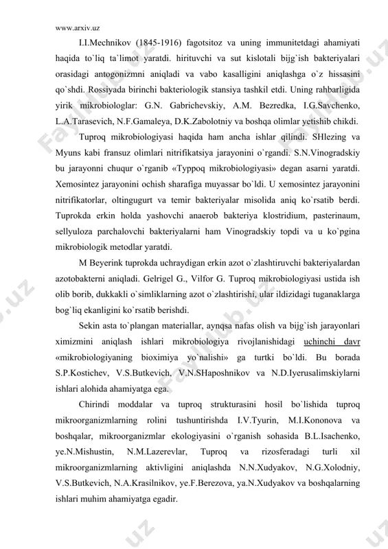 ni ko`rsatib berishdi. sekin asta to`plangan materiallar, aynqsa nafas olish va bijg`ish jarayonlari ximizmini aniqlash ishlari mikrobiologiya rivojlanishidagi uchinchi davr «mikrobiologiyaning bioximiya yo`nalishi» ga turtki bo`ldi. bu borada s.p.kostichev, v.s.butkevich, v.n.shaposhnikov va n.d.iyerusalimskiylarni ishlari alohida ahamiyatga ega. chirindi moddalar va tuproq strukturasini hosil bo`lishida tuproq mikroorganizmlarning rolini tushuntirishda i.v.tyurin, m.i.kononova va boshqalar, mikroorganizmlar ekologiyasini o`rganish sohasida b.l.isachenko, ye.n.mishustin, n.m.lazerevlar, tuproq va rizosferadagi turli xil mikroorganizmlarning aktivligini aniqlashda n.n.xudyakov, n.g.xolodniy, v.s.butkevich, n.a.krasilnikov, ye.f.berezova, ya.n.xudyakov va boshqalarning ishlari muhim ahamiyatga egadir. b.f.perfilev va d.r.gabell keyingi vaqt da mikrobiologiya texnikasini rivojlantirishga o`z hissalarni qo`shgan olimlar va ular yaratgan kapillyar mikroskopiya metodi chiqindilarda uchraydigan yirtkich bakteriyalarni topishga yordam berdi. utgan asrning oxiridan boshlab mikrobiologiyaning bir tarmogi bo`lgan suv va geologiya mikrobiologiyasi rivoj topdi. g.a.nadson, b.l.isachenko, m.a.egunov, v.o.tauson, v.s.butkevich, a.e.kriss, a.s.razumov va boshqalar bu tarmoqni rivojlanishiga katta aniq qo`shdilar. nadson g.a. va uning shogirdi g.s.fillipov 1925 yilda achitki zamburuglariga turli nurlar bilan ta`sir etib, ulardan …