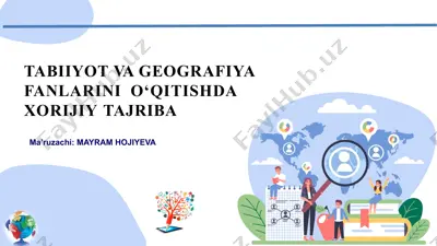 tabiiyot va geografiya fanlarini o‘qitishda xorijiy tajriba — PPTX