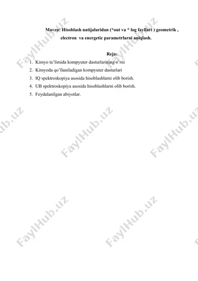 hisoblash natijalaridan geometrik , electron  va energetic parametrlarni aniqlash. — DOCX
