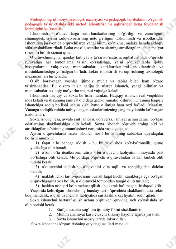 onal darajada o’z-o’zini tahlil etish natijasida olingan axborotlarni aniqlashtirish va umumlashtirishni talab etadi. xulosa qilib aytganda, o’z-o’zini tahlil etish va o’z-o’zini anglash pedagogda o’zi va boshqalarning u haqidagi tasavvuri sifatidagi kasbiy “men qiyofasi”ning shakllanishiga olib keladi. pedagogik (kommunikativ) ta’sir ko’rsatish metodlari. ta’lim va tarbiya jarayonida o’qituvchi tomonidan pedagogik ta’sir ko’rsatishning asosiy metodlariga quyidagilar kiradi: talab, istiqbol, rag’batlantirish va jazolash, jamoatchilik fikri. talab – ta’lim va tarbiya jarayonida o’qituvchining tarbiyalanuvchiga nisbatan shaxsiy munosabatlarida namoyon bo’ladi. o’quvchining u yoki bu xatti-harakati o’qituvchi nazoratida bo’lib, ijobiy jihatlari rag’batlantirib boriladi yoki aksincha nojo’ya xatti-harakati to’xtatib qo’yiladi. istiqbol – ta’sirchan pedagogik usul bo’lib, o’quvchilarda mustaqil fikr yuritishni, ma’lum bir maqsadga, orzuga erkin intilish hissini takomillashtiradi. bu maqsadlar ularning shaxsiy intilishlarida, qiziqish va muddaolarida namoyon bo’ladi. ushbu usul maktab o’quvchilarini shaxs sifatida eng muhim insoniy fazilatlaridan biri bo’lgan maqsadga intiluvchanlikni rivojlantiradi. rag’batlantirish va jazolash – tarbiyaviy ta’sirning eng an’anaviy usuli bo’lib, o’quvchilar xulq-atvoriga ijobiy ta’sir etishdan …