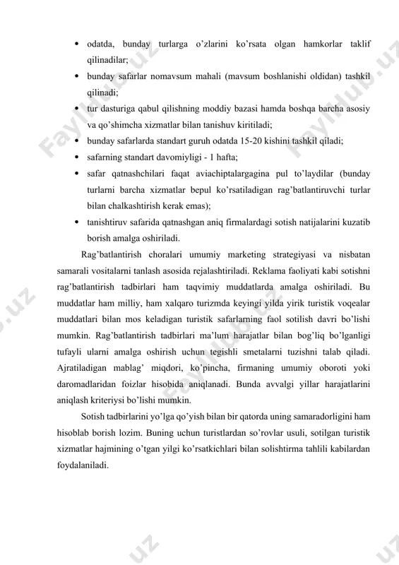 . mahsulot tashviqoti - ma’lum turistik xizmat, dastur, yo’nalishlarni ommalashtirish bo’yicha turli ko’rinishlarni birlashtirishga qaratilgan faoliyatdir. bunday tashviqotga turizm, firma kunlarini; "turizm va sport", "turizm va ekologiya" kabi tashviqot kompaniyalarini o’tkazish kiradi. lobbizm –joriy faoliyatning rasmiy organlar kelishishi lozim bo’lgan masalalarini hal etish, qandaydir qonunning qabul qilinishi yoki uning bekor qilinishiga erishish maqsadida qonun chiqaruvchi, hukumat va rasmiy mansabdorlar bilan ishlash. maslahat berish - rasmiy organlarga turizmning jamiyatdagi ahamiyati va turistik firma faoliyati masalalari bo’yicha tavsiyalar berish. tashviqot (pr) jamiyat xabardorligini sezilarli darajada oshiradi va reklamaga nisbatan ancha arzonga tushadi, chunki ma’lumot tarqatish vositalarida na joy, na vaqt uchun haq to’lanmaydi. muvaffaqiyatli tanlangan turizm mavzusi bevosita turizm bo’yicha mutaxassis bo’lmagan jurnalistlarning keng doirasini qiziqtirib qo’yishi mumkin. turizm mavzusidagi ma’lumotlar iqtisodiyot, ijtimoiy muammolar, sanoat, sport, atrof-muhitni yoritadigan rubrikalar ostida ham o’z o’rnini topishi mumkin. ma’lumotga qo’yiladigan talablar. birinchi talab - vaqt omilini hisobga olish. ma’lumot hodisalarni ogohlantirib turishi lozim. har oyda …